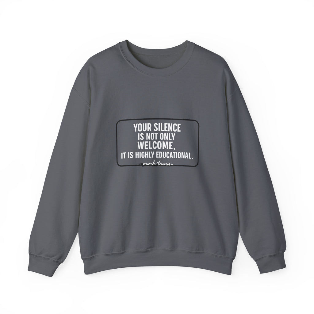 Your Silence Is Educational Sweatshirt