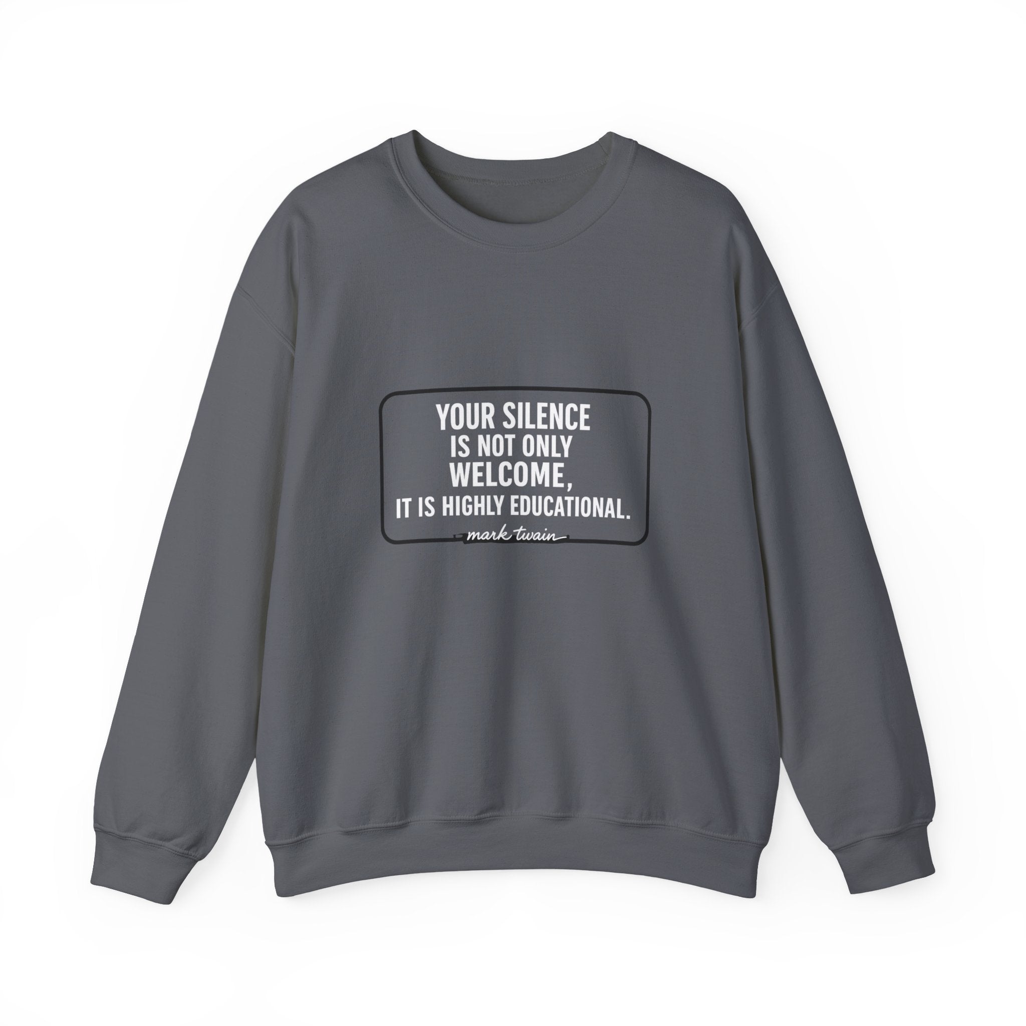 Your Silence Is Educational Sweatshirt