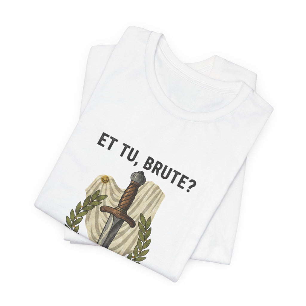 Et Tu Brute Julius Caesar Premium Tee