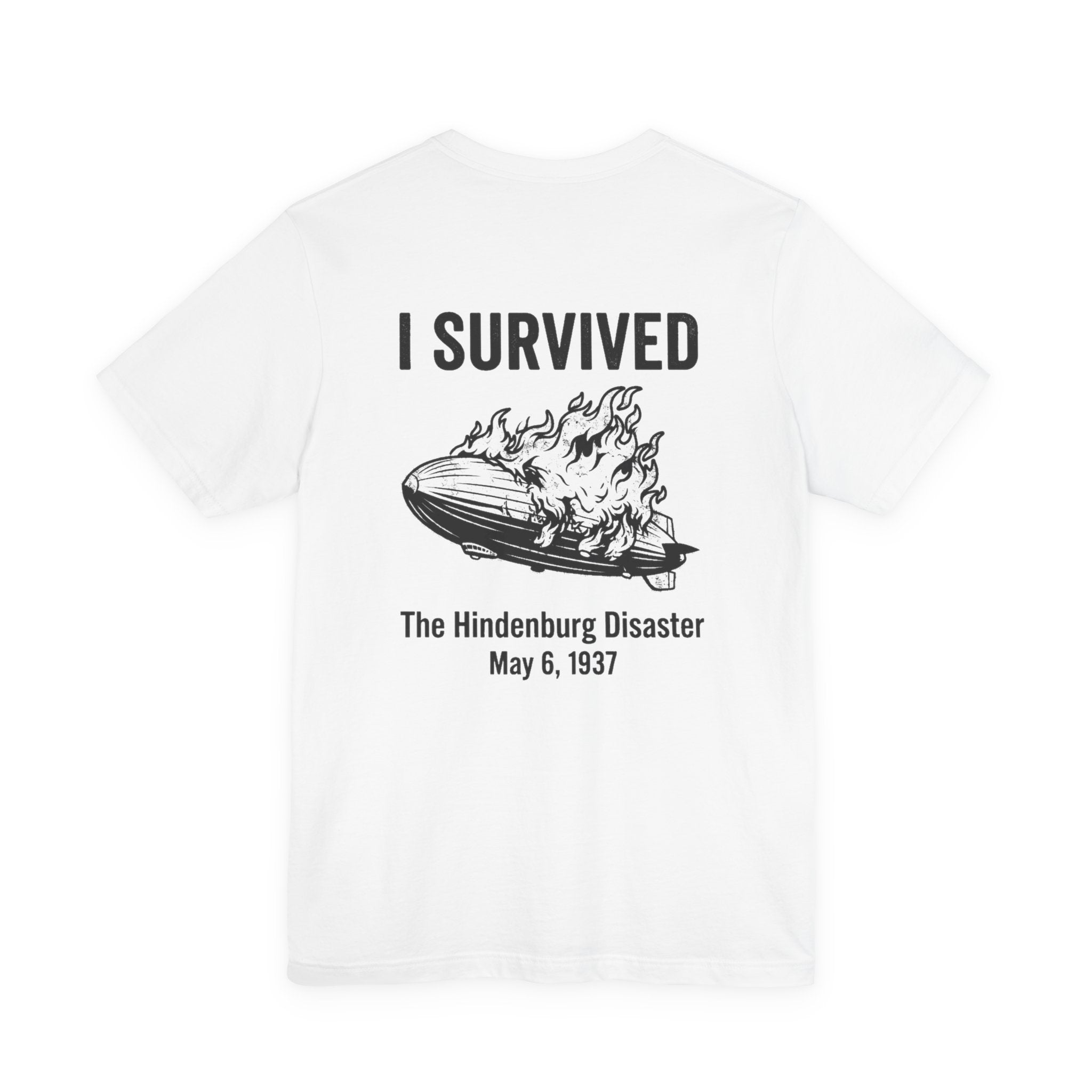 I Survived The Hindenburg Disaster Back Print Premium Tee