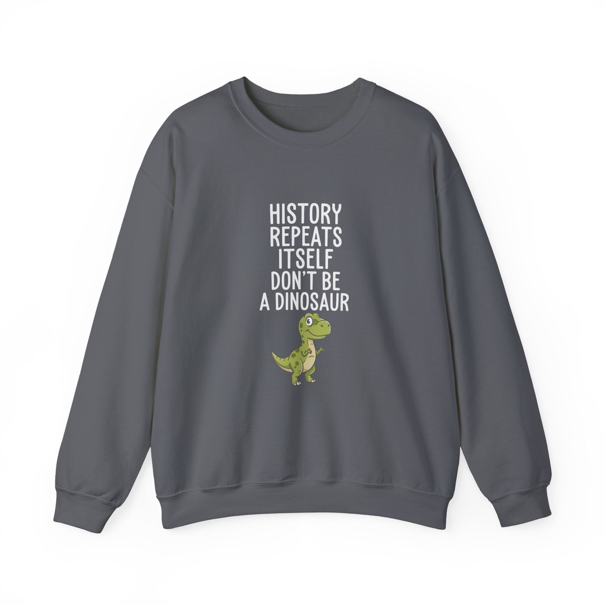 History Repeats Itself Sweatshirt
