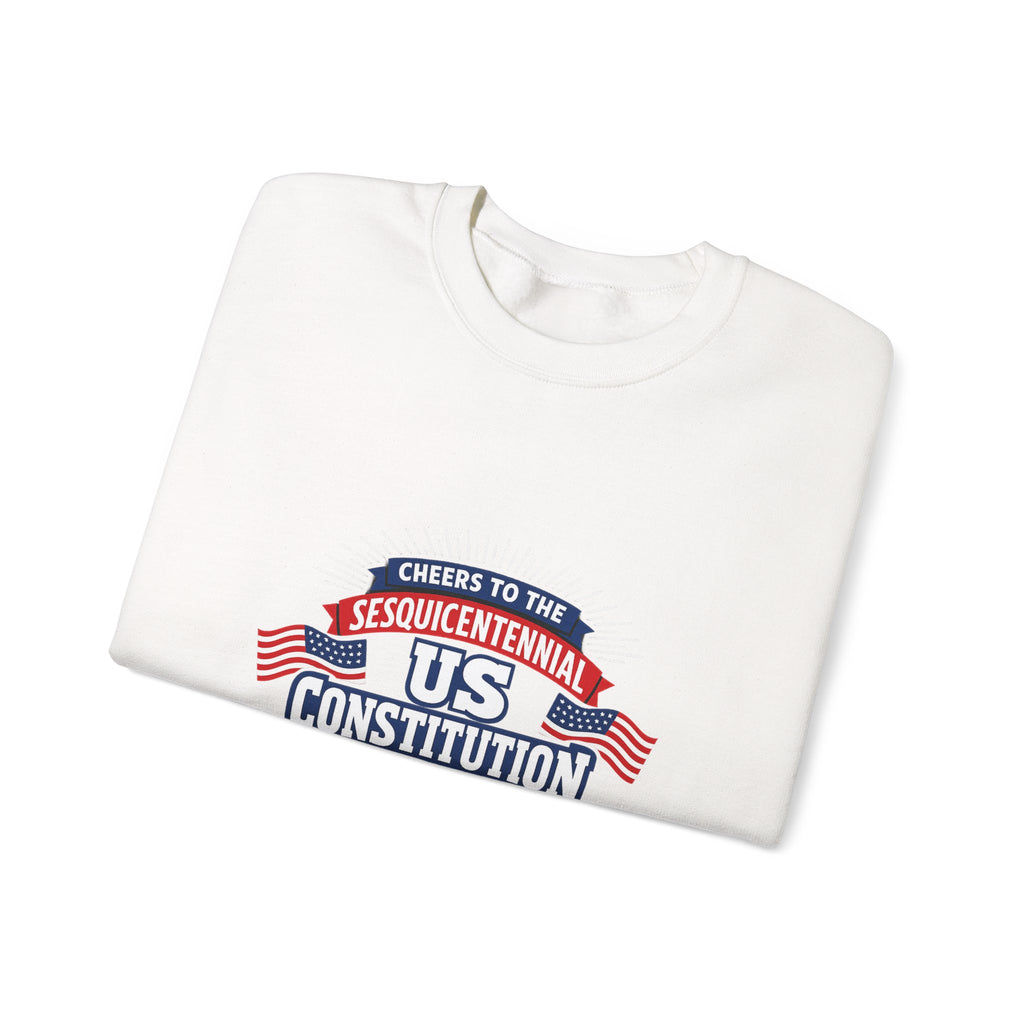 Cheers To The Sesquicentennial Us Sweatshirt