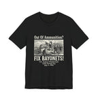 Out of Ammunition Fix Bayonets Premium Tee