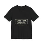 I Came I Saw I Premium Tee