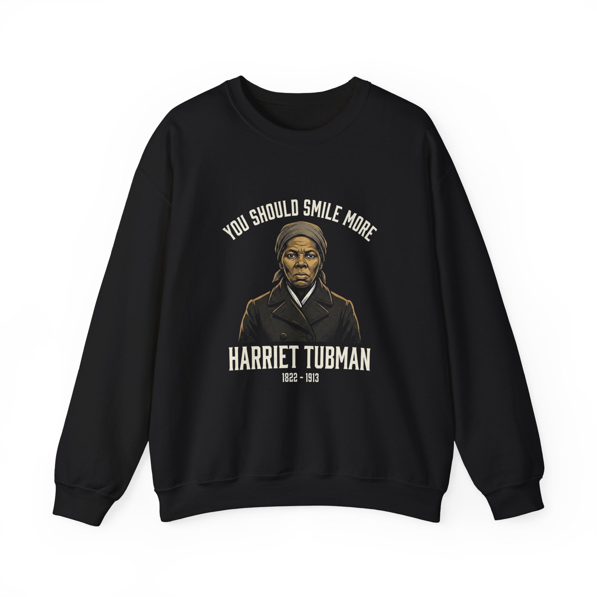 You Should Smile More Harriet Sweatshirt