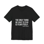 The Only Thing We Have Premium Tee