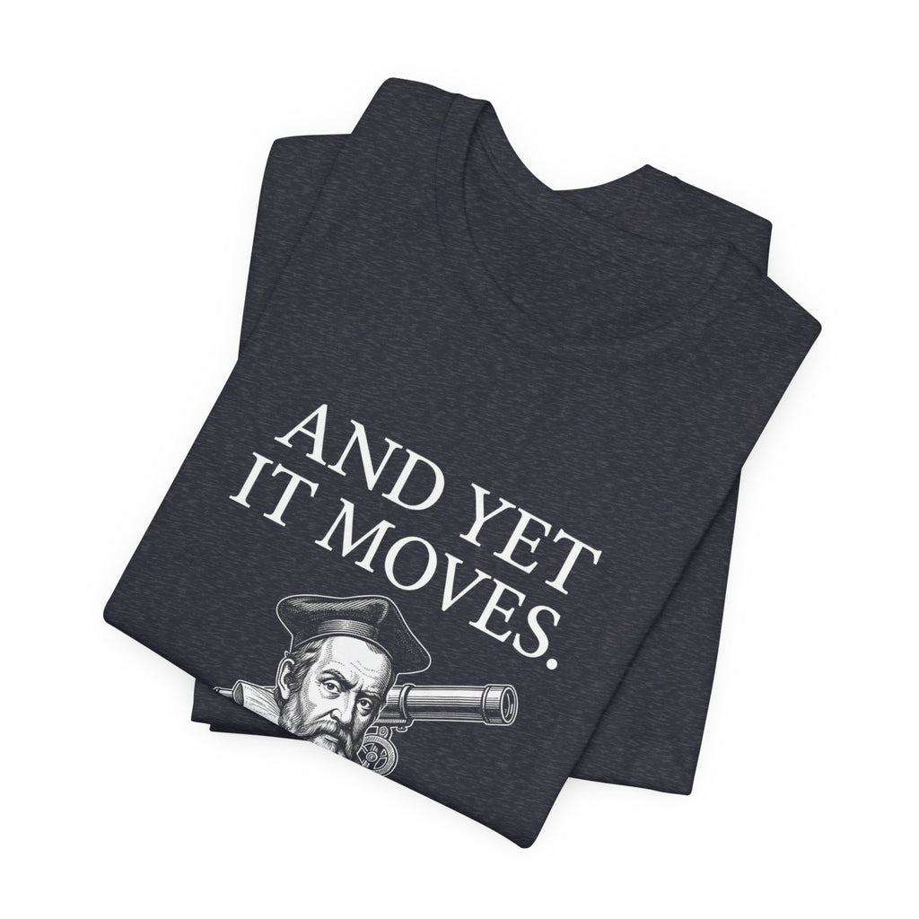 Galileo And Yet It Moves Premium Tee