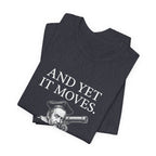 Galileo And Yet It Moves Premium Tee