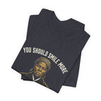 You Should Smile More Harriet Premium Tee