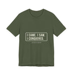 I Came I Saw I Premium Tee