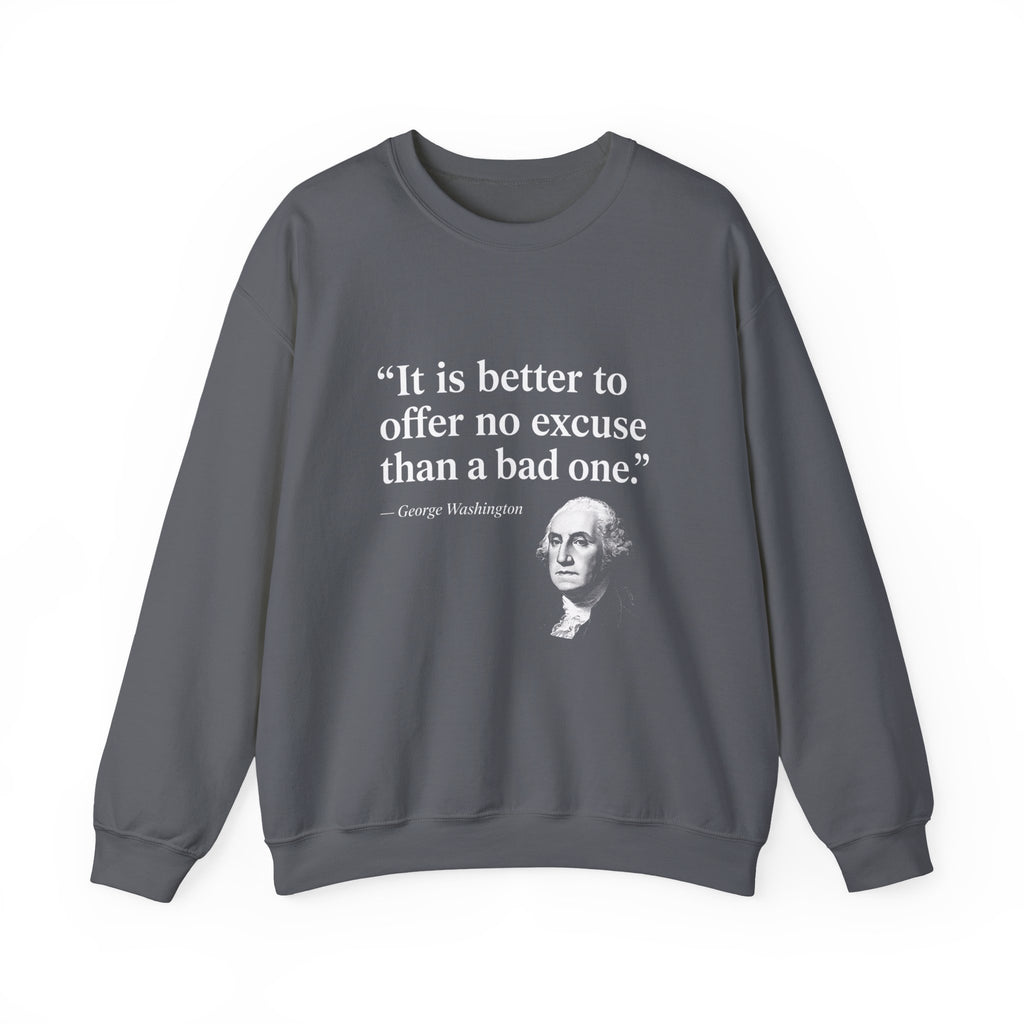 George Washington No Excuse Sweatshirt