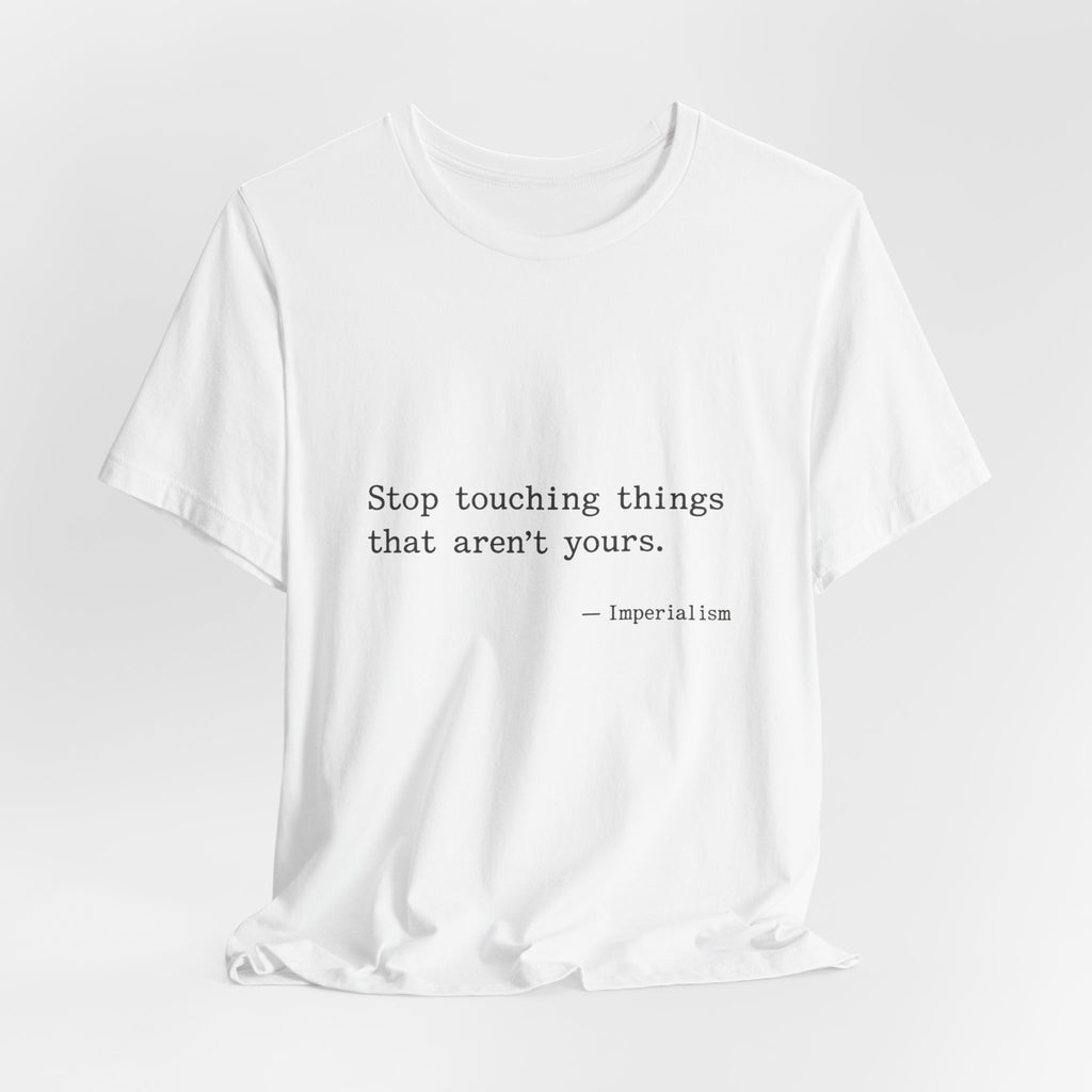 Imperialism Parental Warning Quote Premium Tee