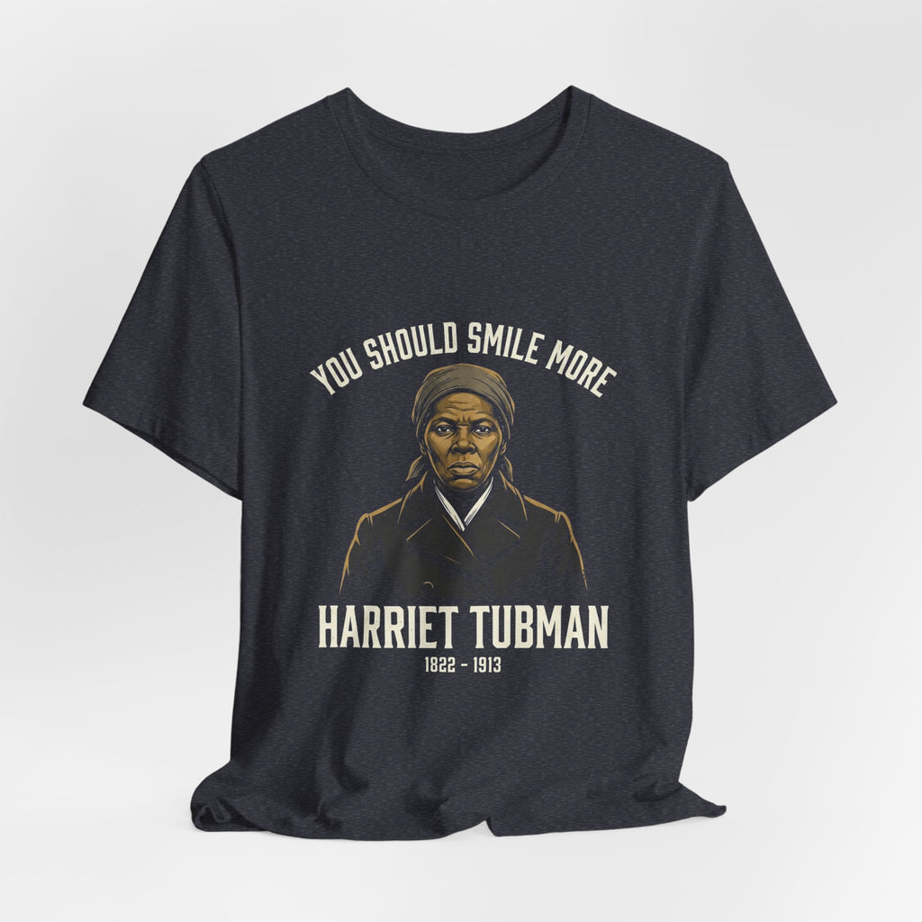 You Should Smile More Harriet Premium Tee