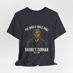 You Should Smile More Harriet Premium Tee
