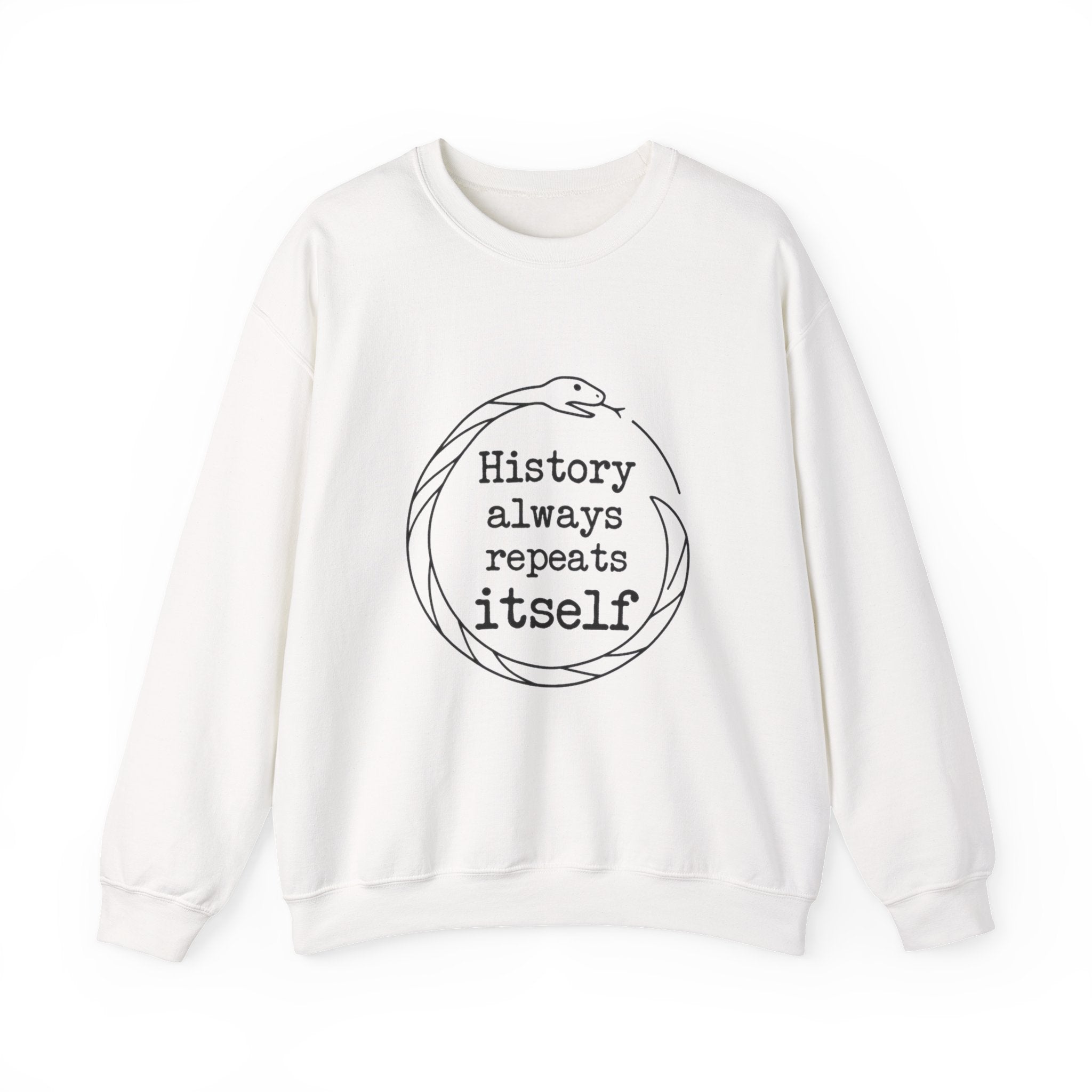 History Always Repeats Sweatshirt