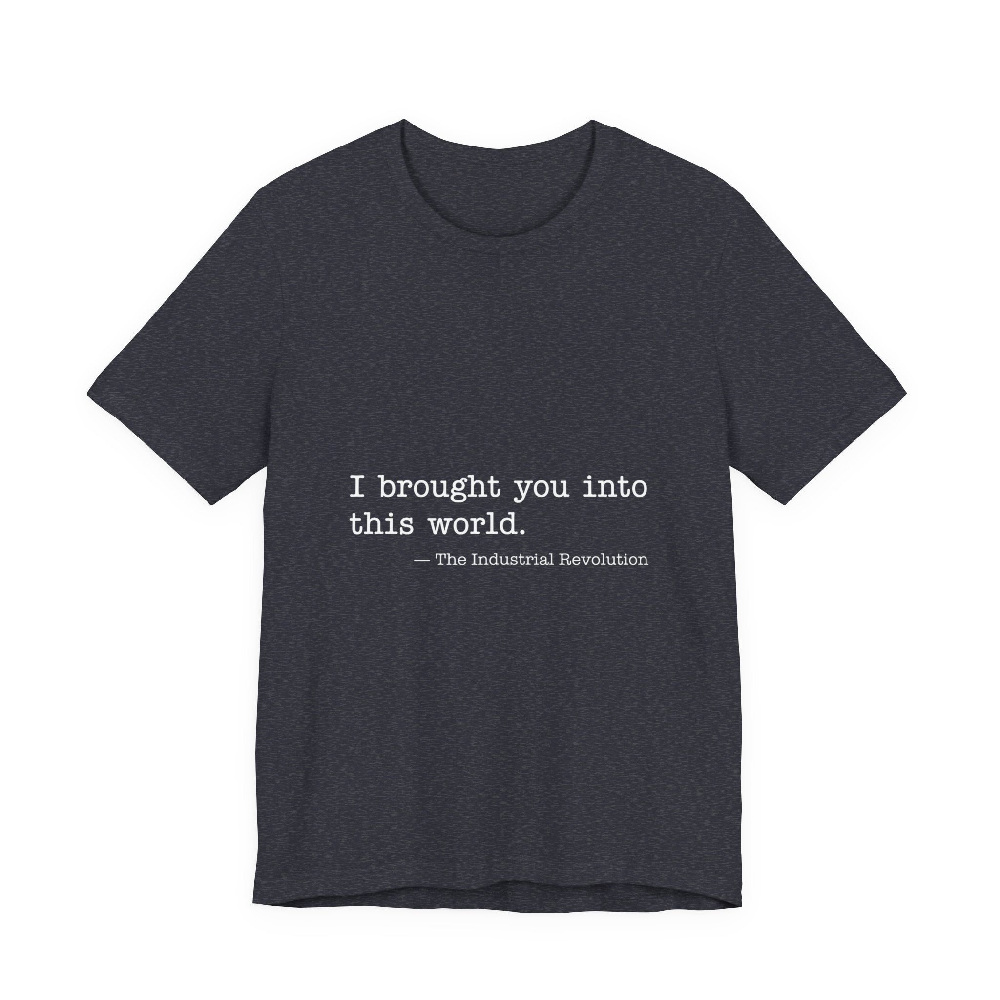 Industrial Revolution Quote Premium Tee