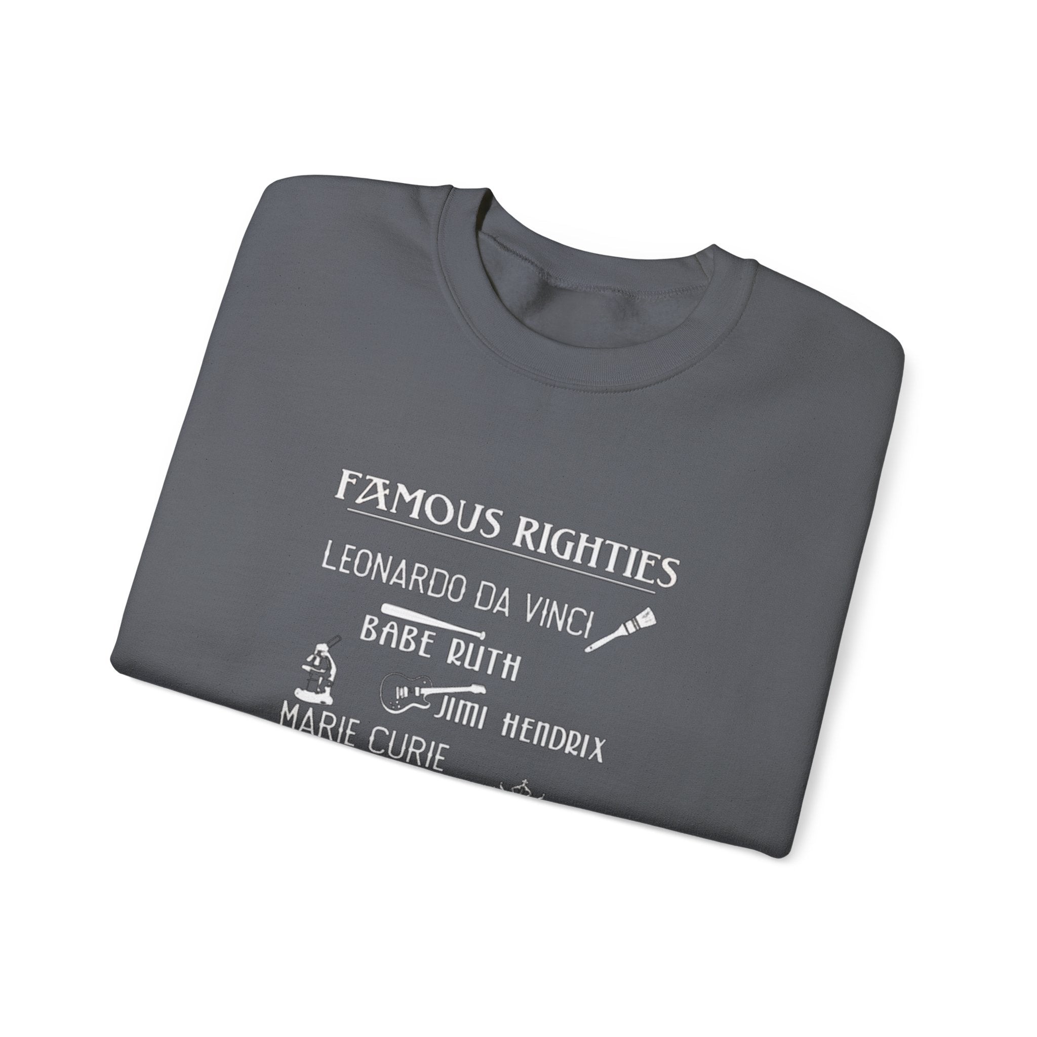 Famous Righties Sweatshirt