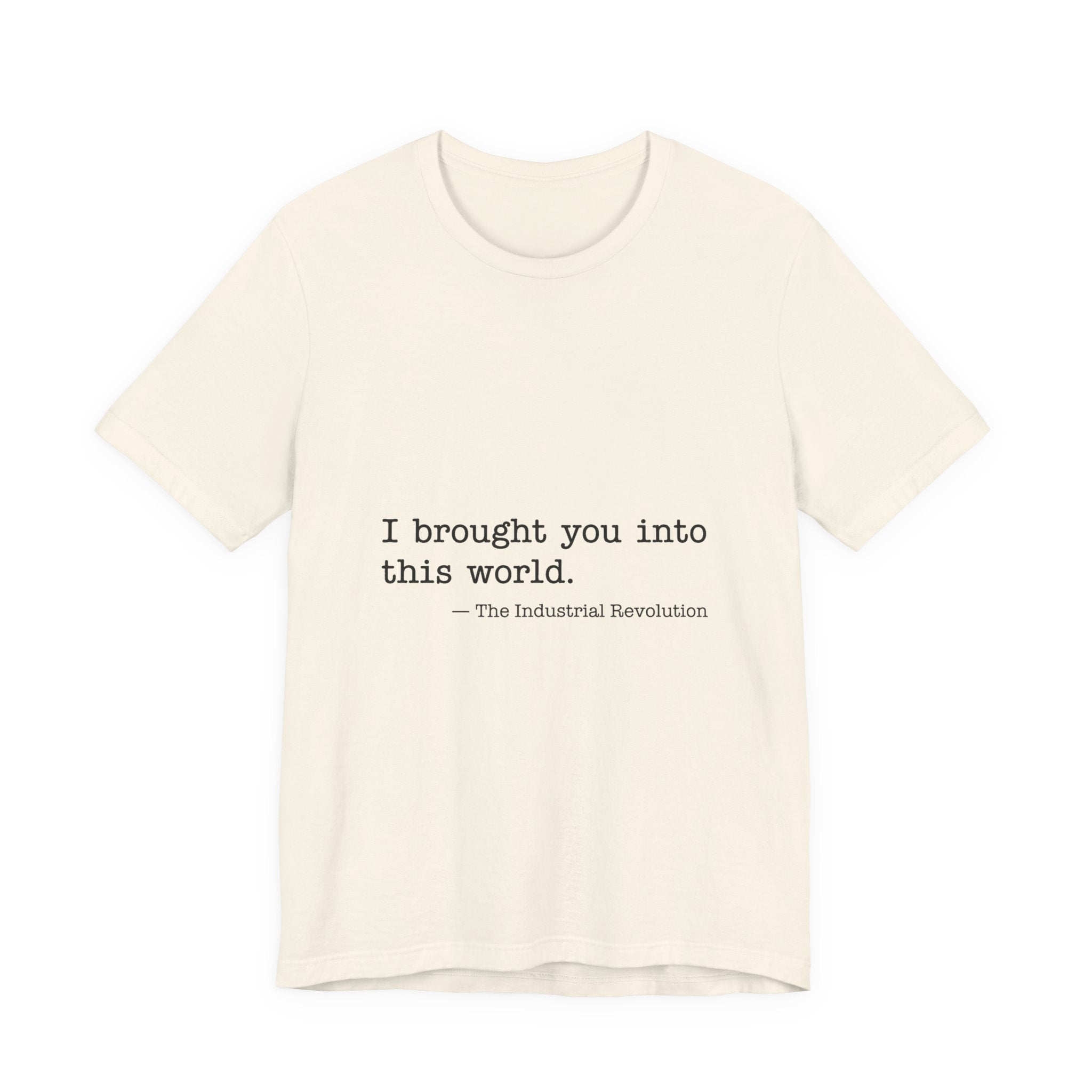 Industrial Revolution Quote Premium Tee