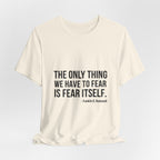 The Only Thing We Have Premium Tee