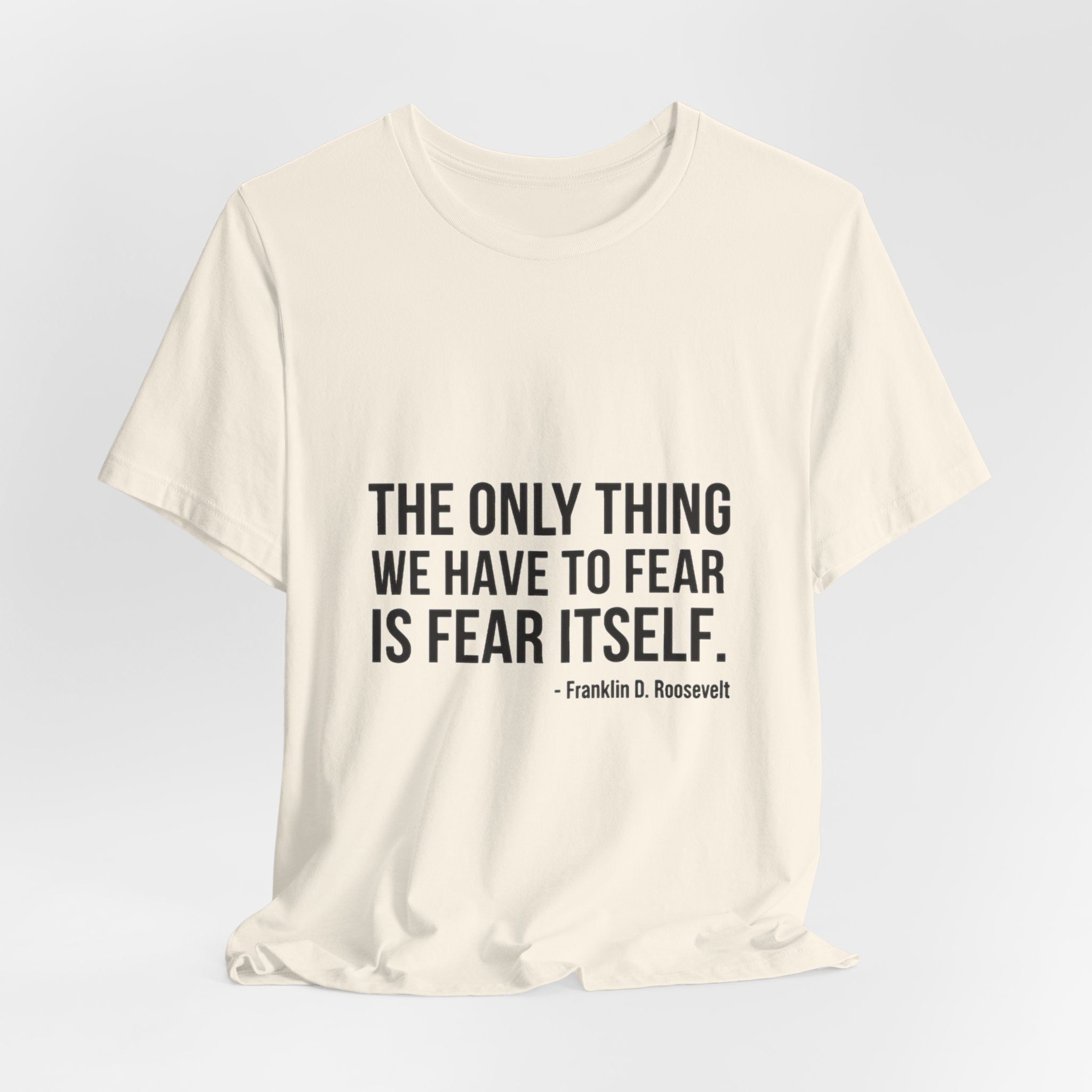 The Only Thing We Have Premium Tee