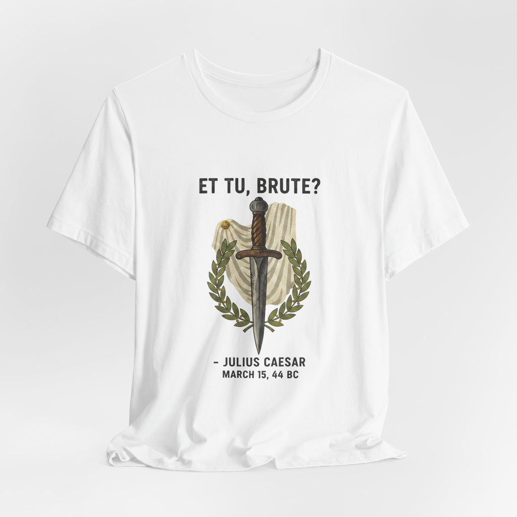 Et Tu Brute Julius Caesar Premium Tee