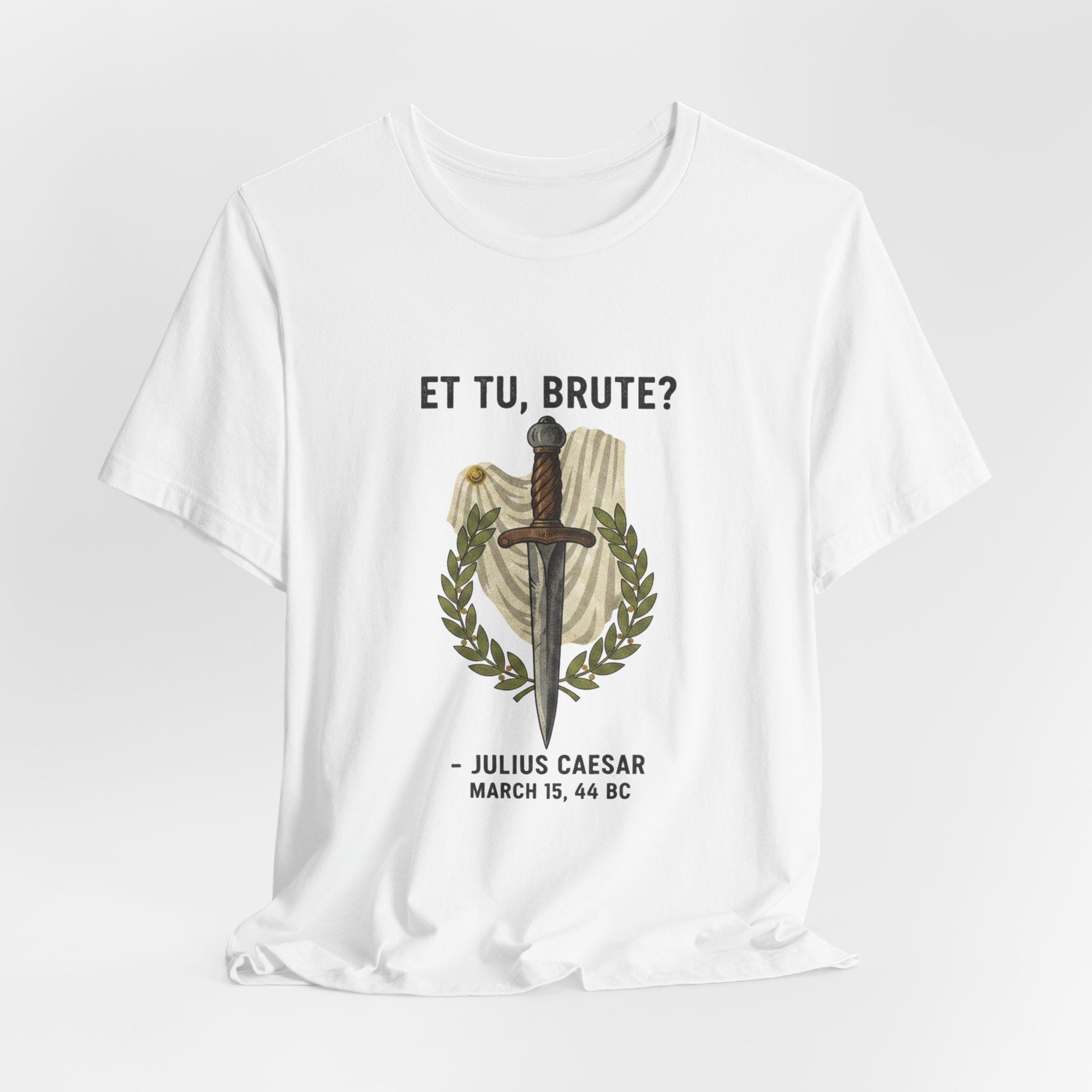 Et Tu Brute Julius Caesar Premium Tee