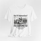Out of Ammunition Fix Bayonets Premium Tee