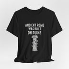 Ancient Rome Was Built On Premium Tee