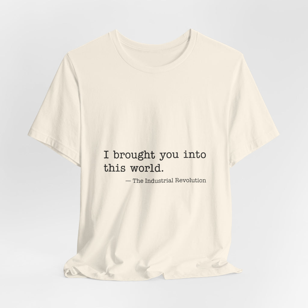 Industrial Revolution Quote Premium Tee