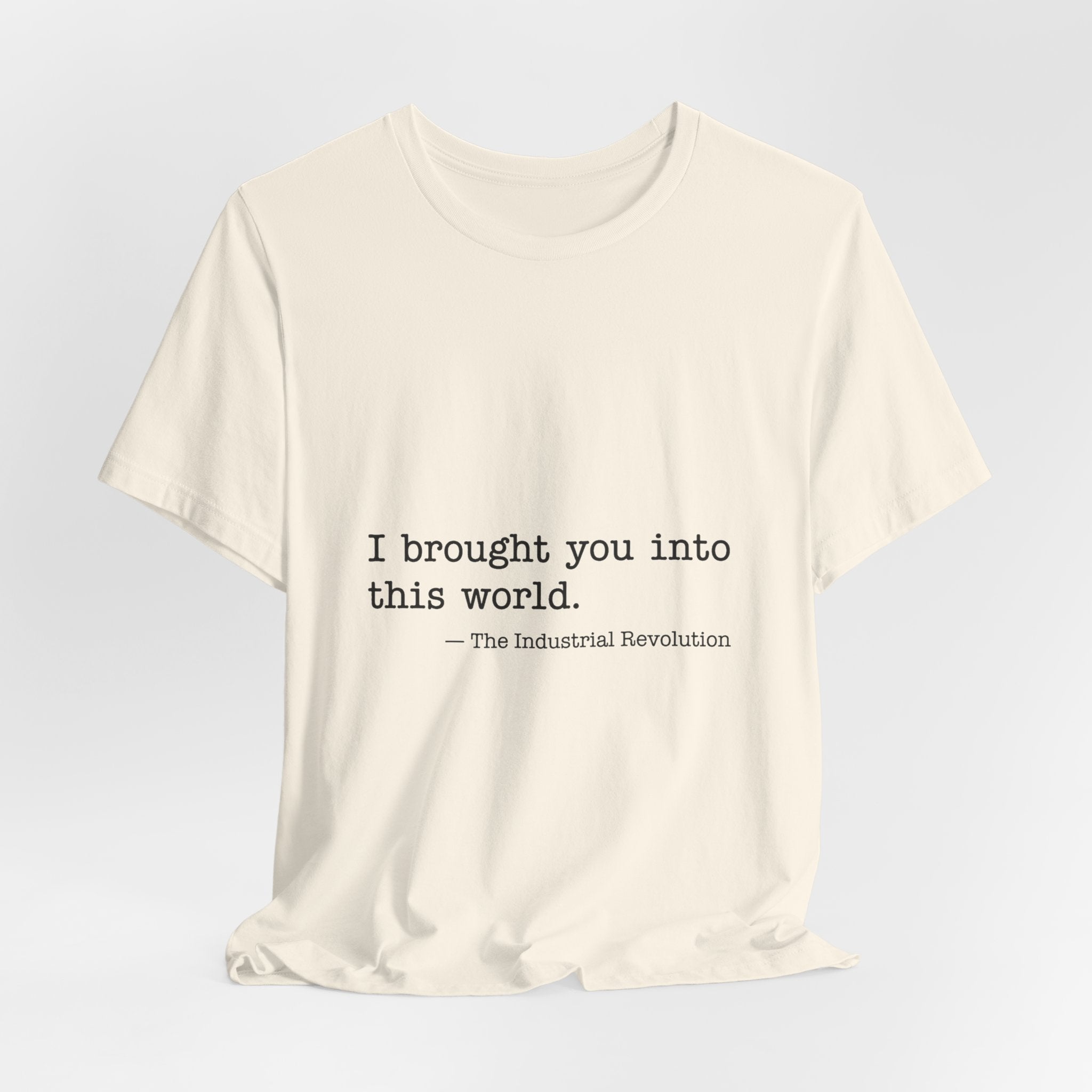 Industrial Revolution Quote Premium Tee