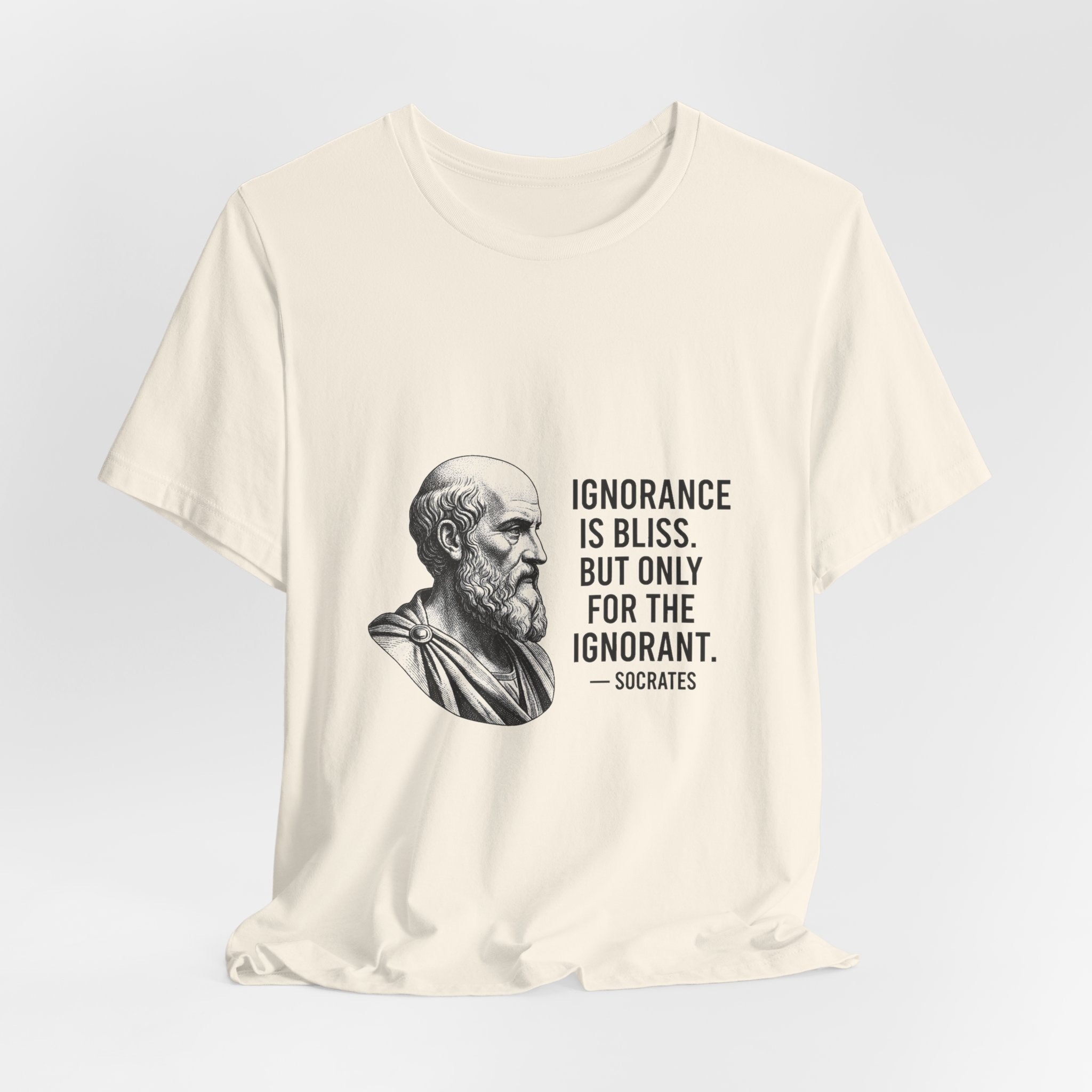 Socrates Ignorance Is Bliss Quote Premium Tee