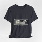 I Came I Saw I Premium Tee