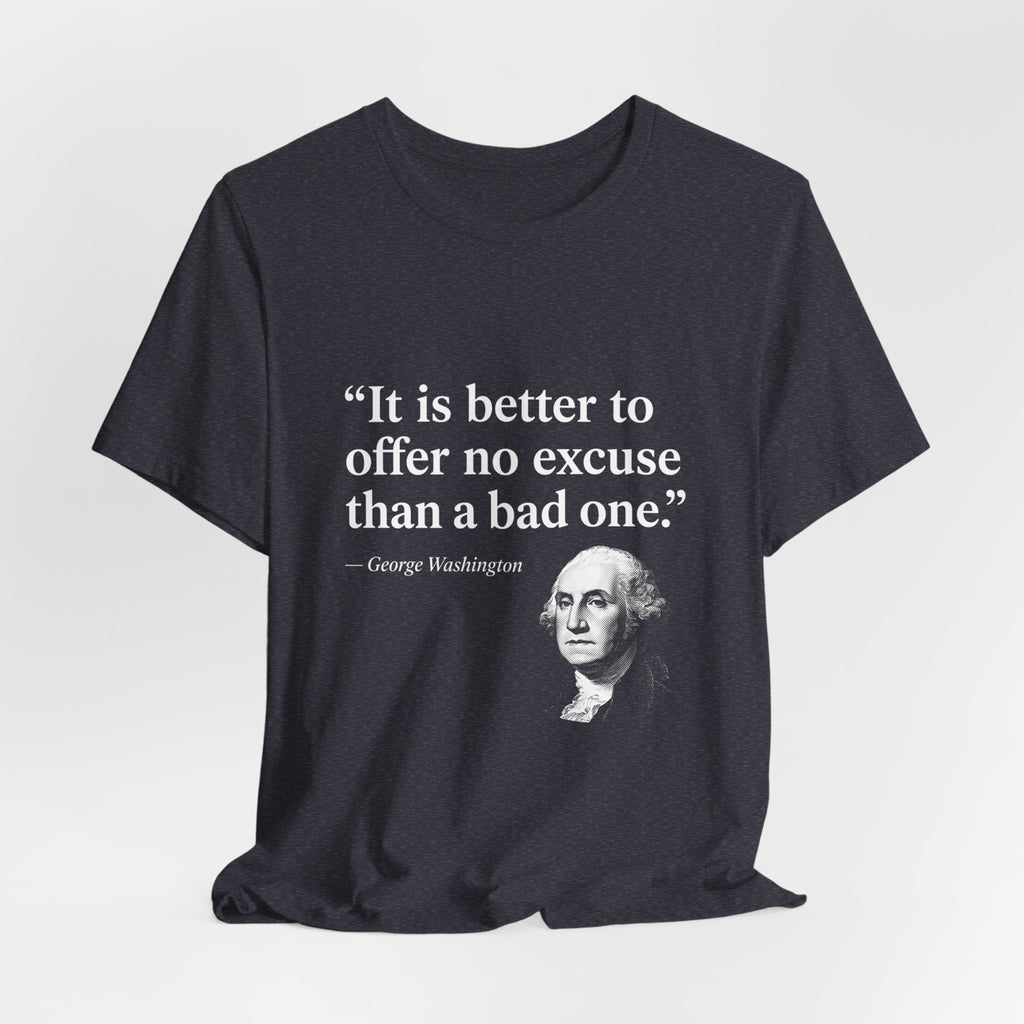 George Washington No Excuse Premium Tee