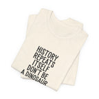 History Repeats Itself Premium Tee