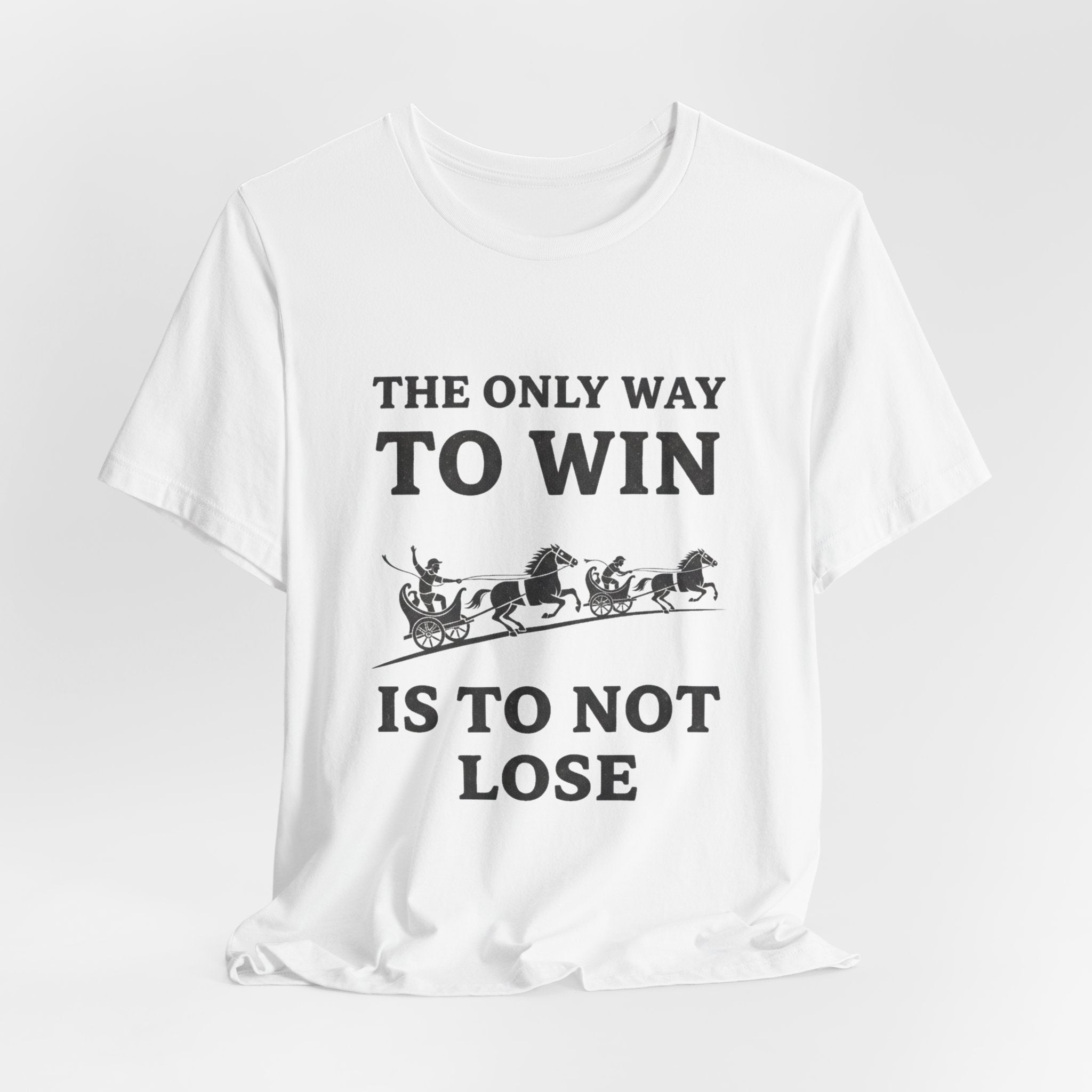 The Only Way To Win Premium Tee