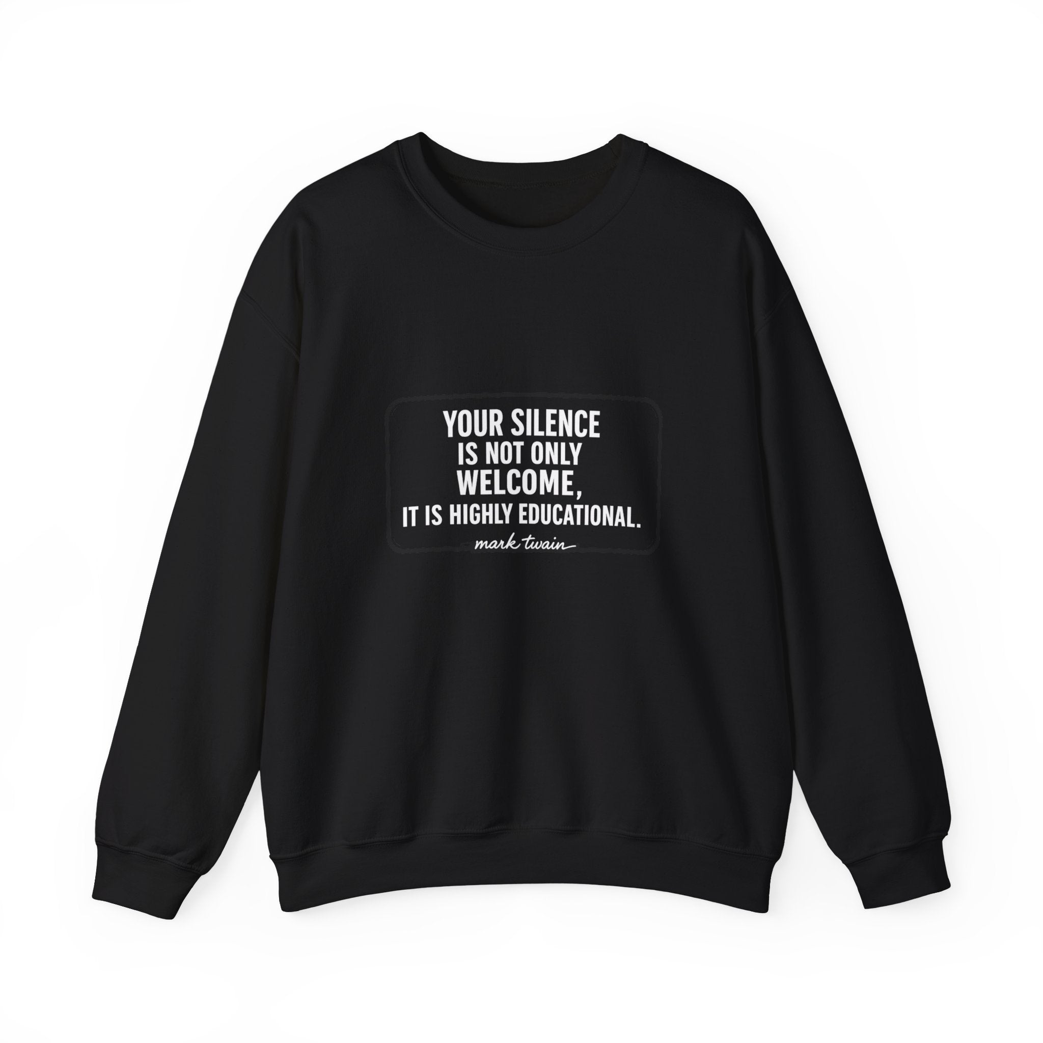Your Silence Is Educational Sweatshirt