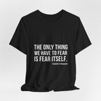 The Only Thing We Have Premium Tee