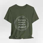 History Always Repeats Premium Tee