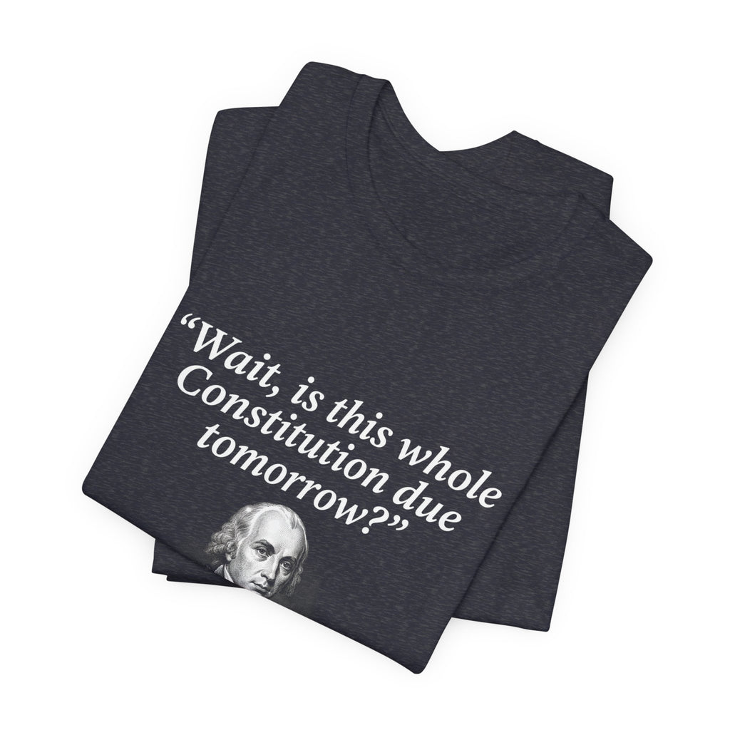 Madison Constitution Deadline Premium Tee