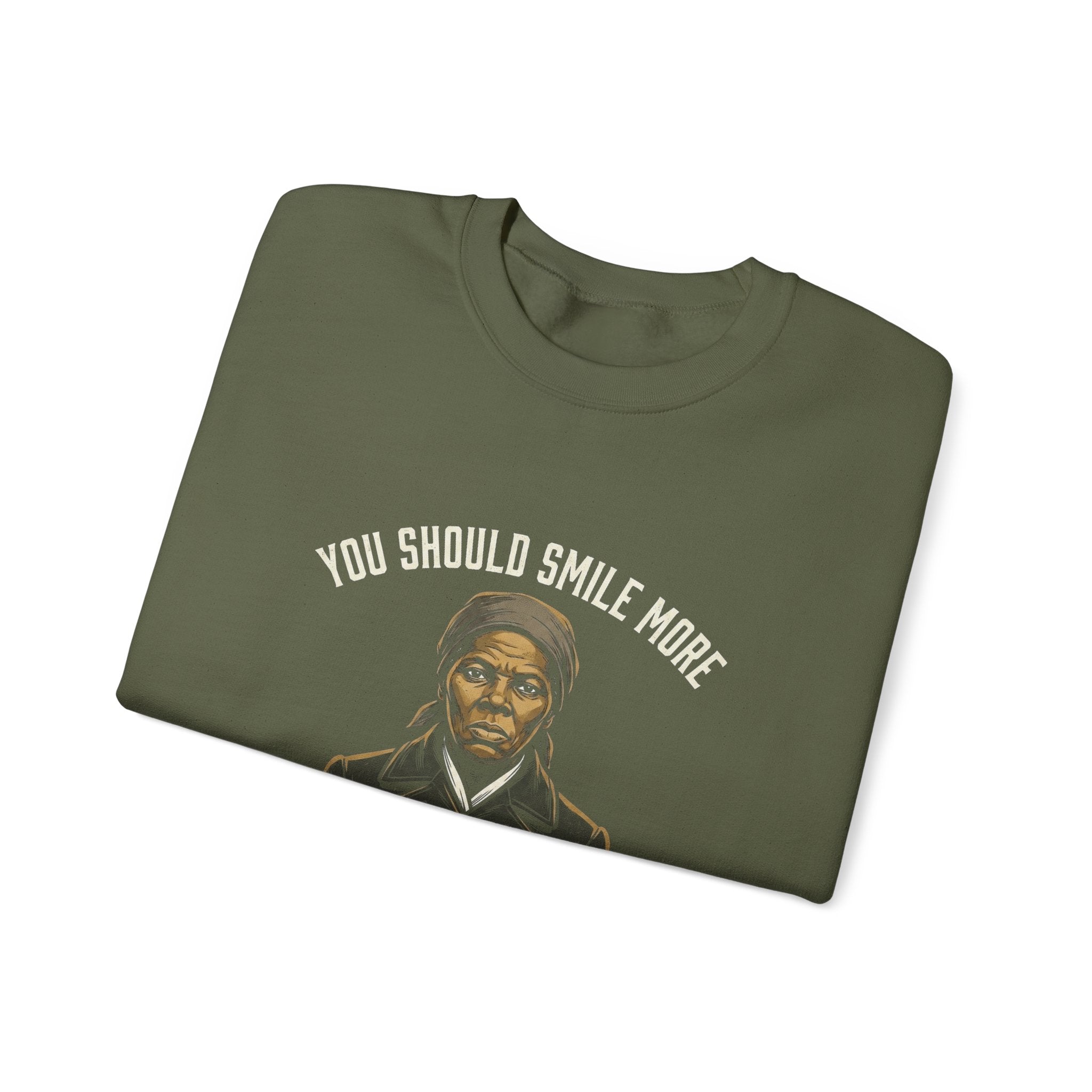 You Should Smile More Harriet Sweatshirt