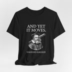 Galileo And Yet It Moves Premium Tee