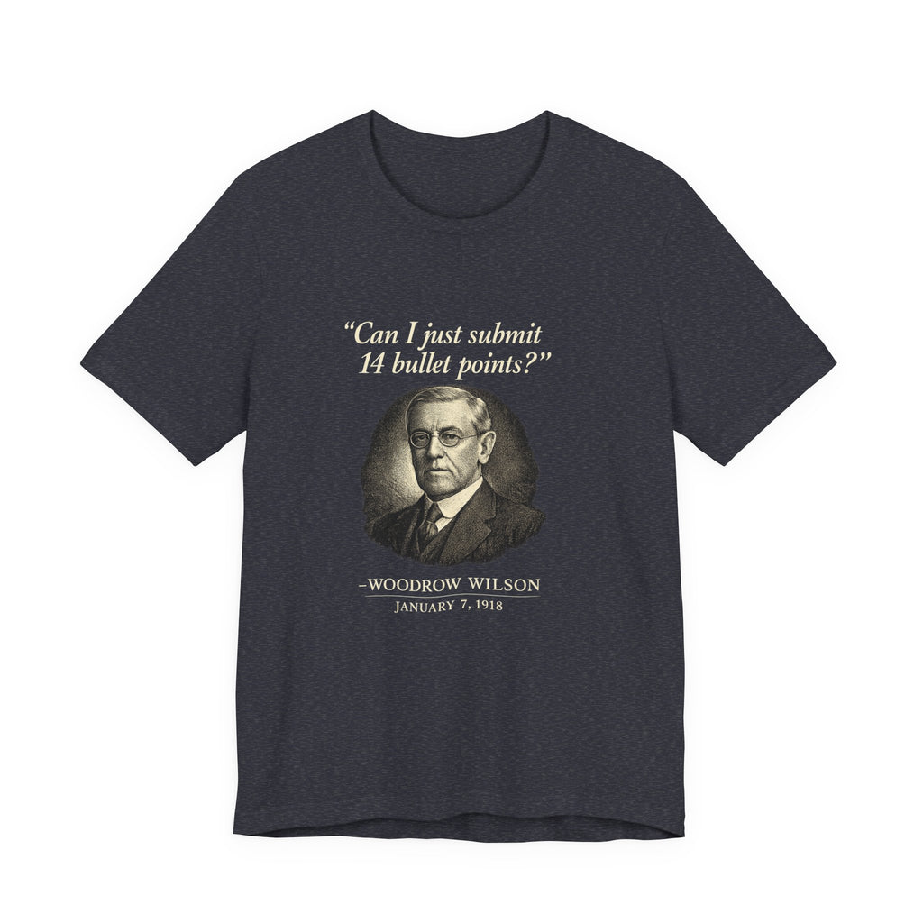 Woodrow Wilson Fourteen Points Procrastination Premium Tee