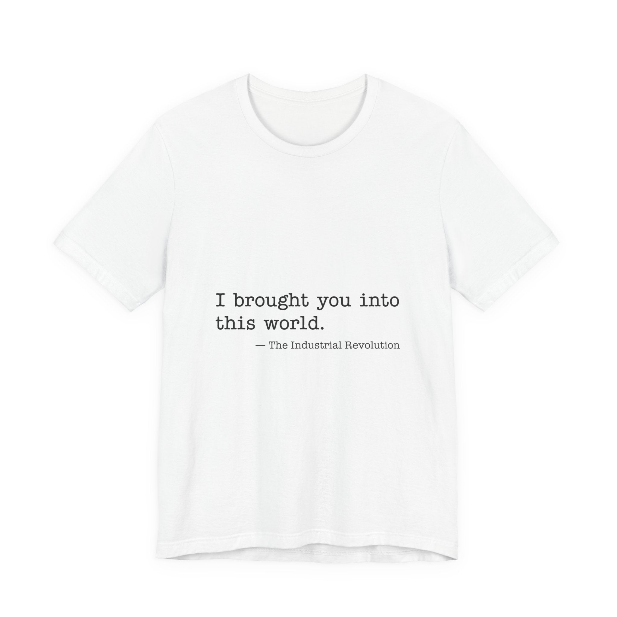 Industrial Revolution Quote Premium Tee