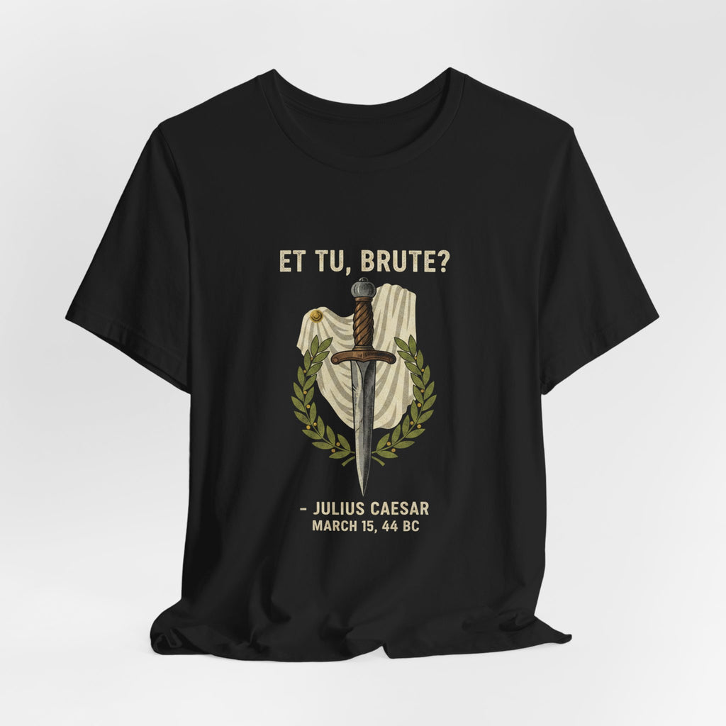 Et Tu Brute Julius Caesar Premium Tee