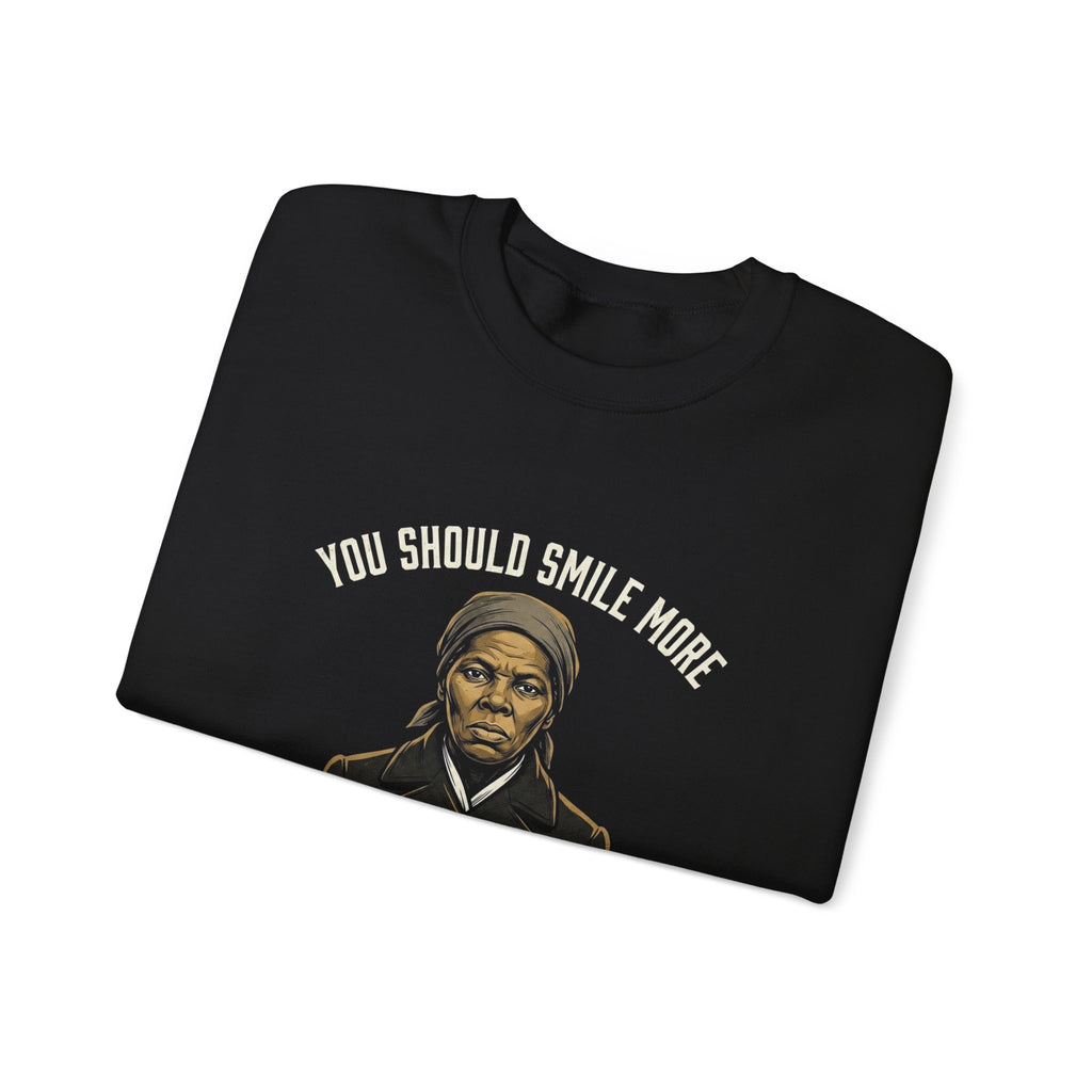 You Should Smile More Harriet Sweatshirt