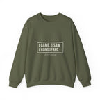 I Came I Saw I Sweatshirt