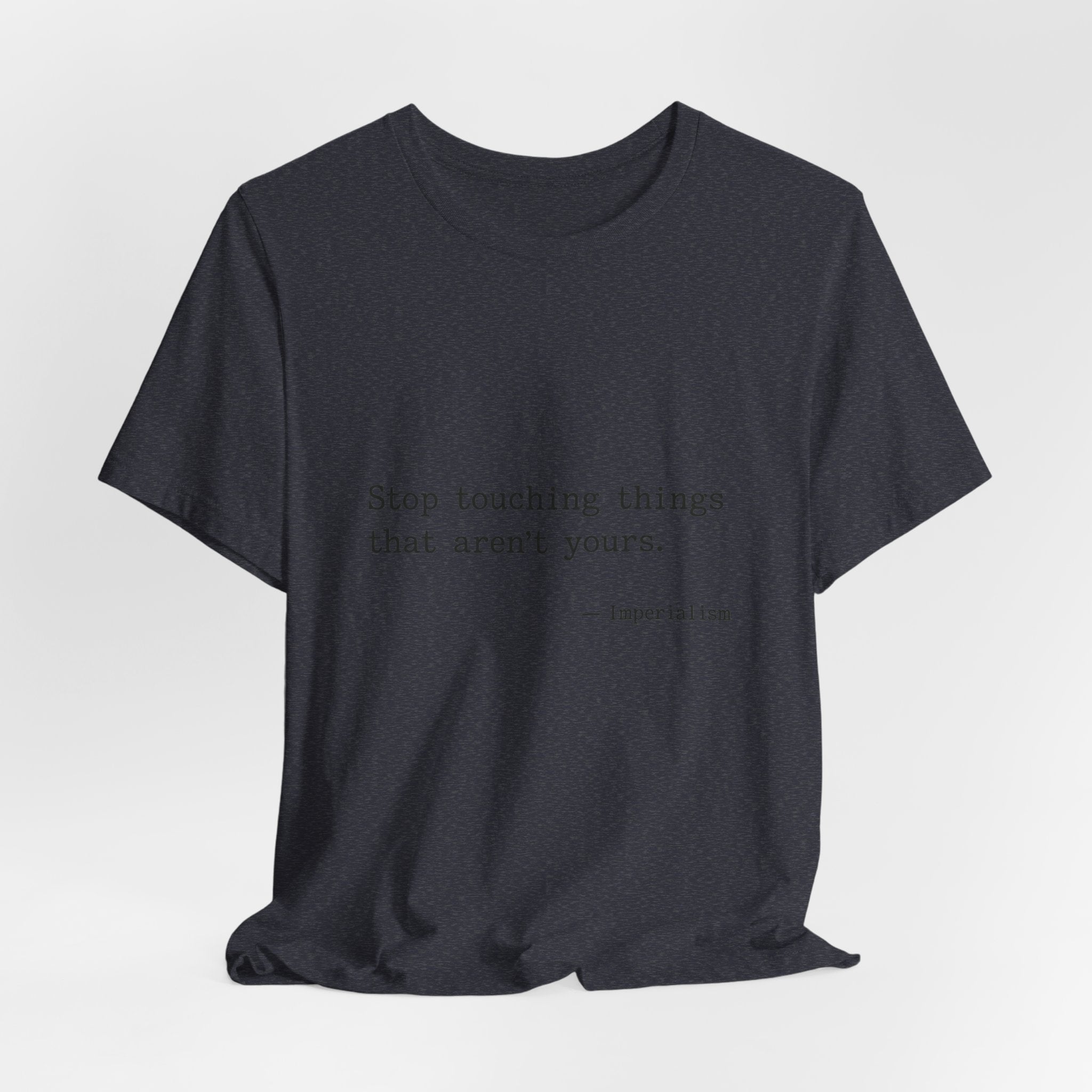 Imperialism Parental Warning Quote Premium Tee