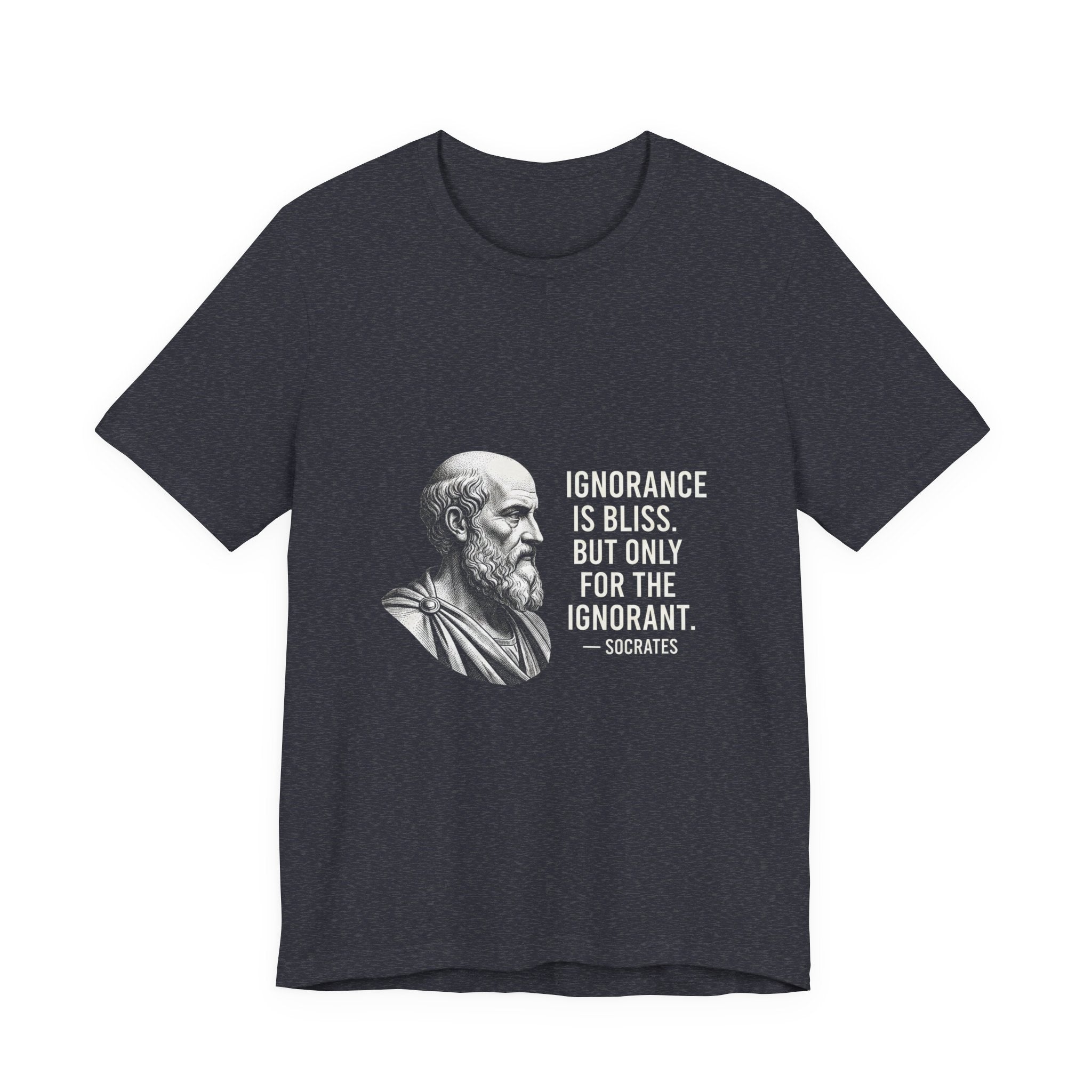 Socrates Ignorance Is Bliss Quote Premium Tee