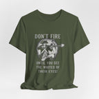 Don'T Fire Until You See Premium Tee