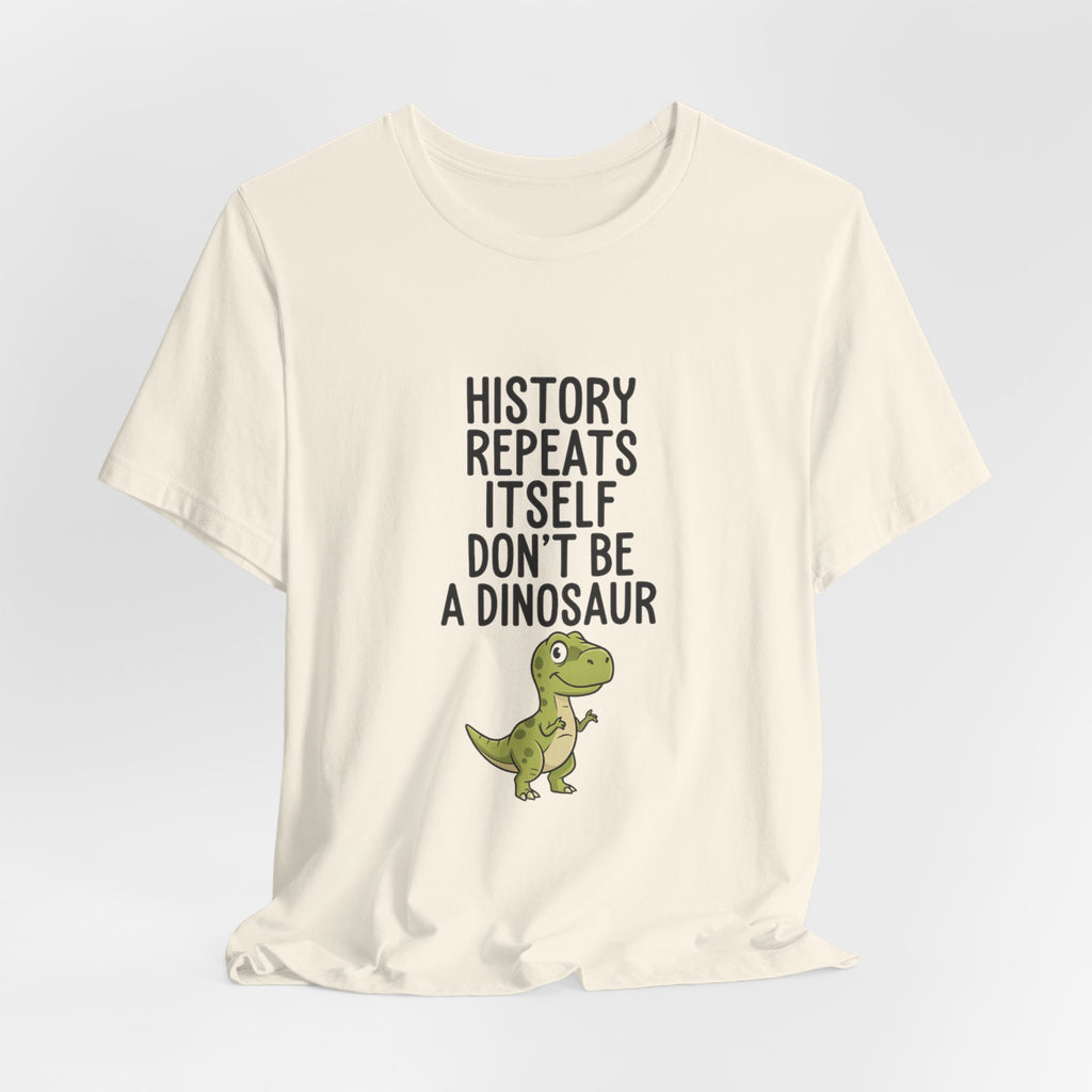 History Repeats Itself Premium Tee